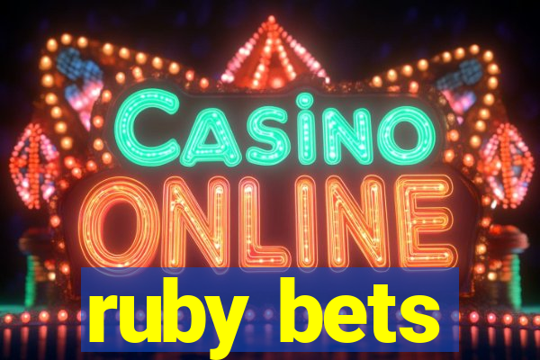 ruby bets